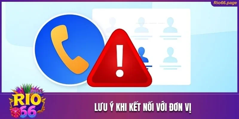 Phương Thức Liên Hệ Rio66 Và Một Số Lưu Ý Khi Kết Nối 3 3 điểm cần chú ý khi kết nối bộ phận CSKH