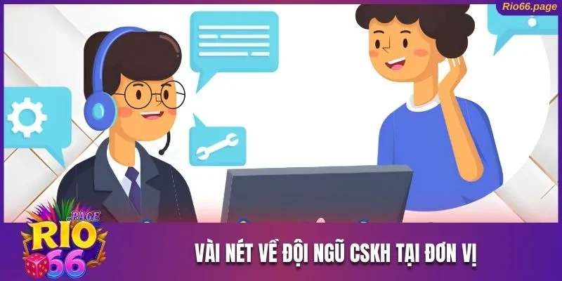 Phương Thức Liên Hệ Rio66 Và Một Số Lưu Ý Khi Kết Nối 1 Giới thiệu sơ lược về đội ngũ CSKH của nhà cái