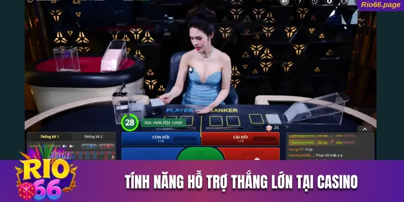 Tính năng đặc biệt hỗ trợ thắng lớn tại casino